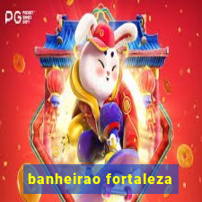 banheirao fortaleza